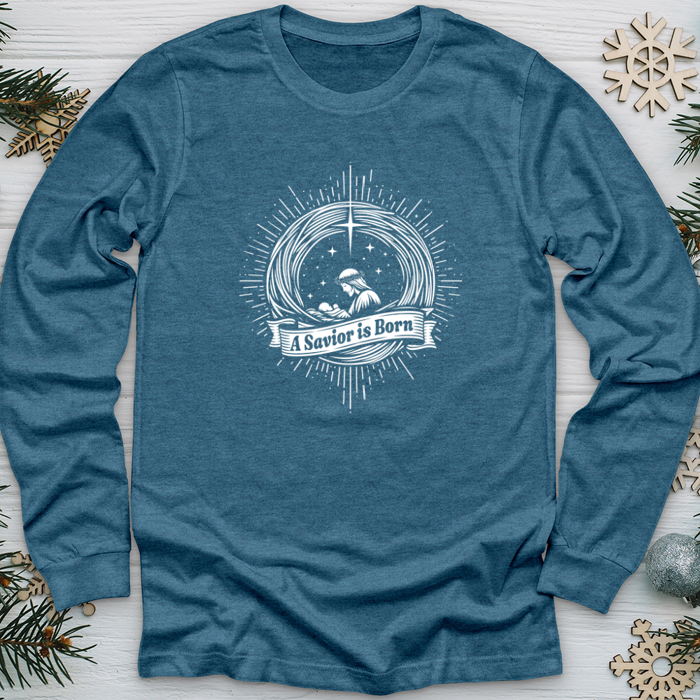 A Savior Is Born Long Sleeve Tee