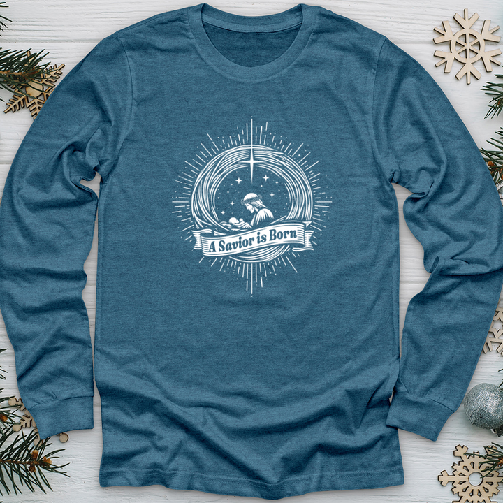 A Savior Is Born Long Sleeve Tee