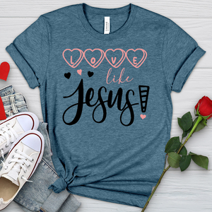 Love Like Jesus Candy Hearts Heathered Tee