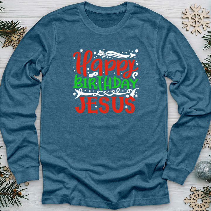 Happy Birthday Jesus Long Sleeve Tee