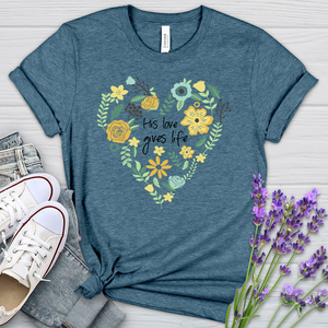 His Love Gives Life Heathered Tee