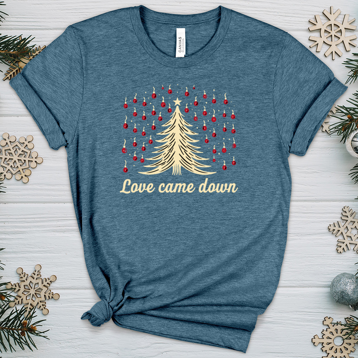 Love Came Down Heathered Tee