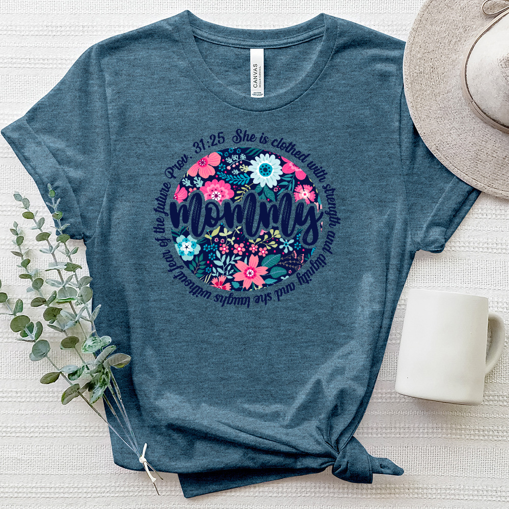 Mommy Proverbs 31 25 Heathered Tee