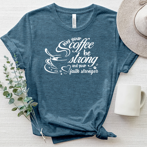 May Your Coffee be Strong White Heathered Tee