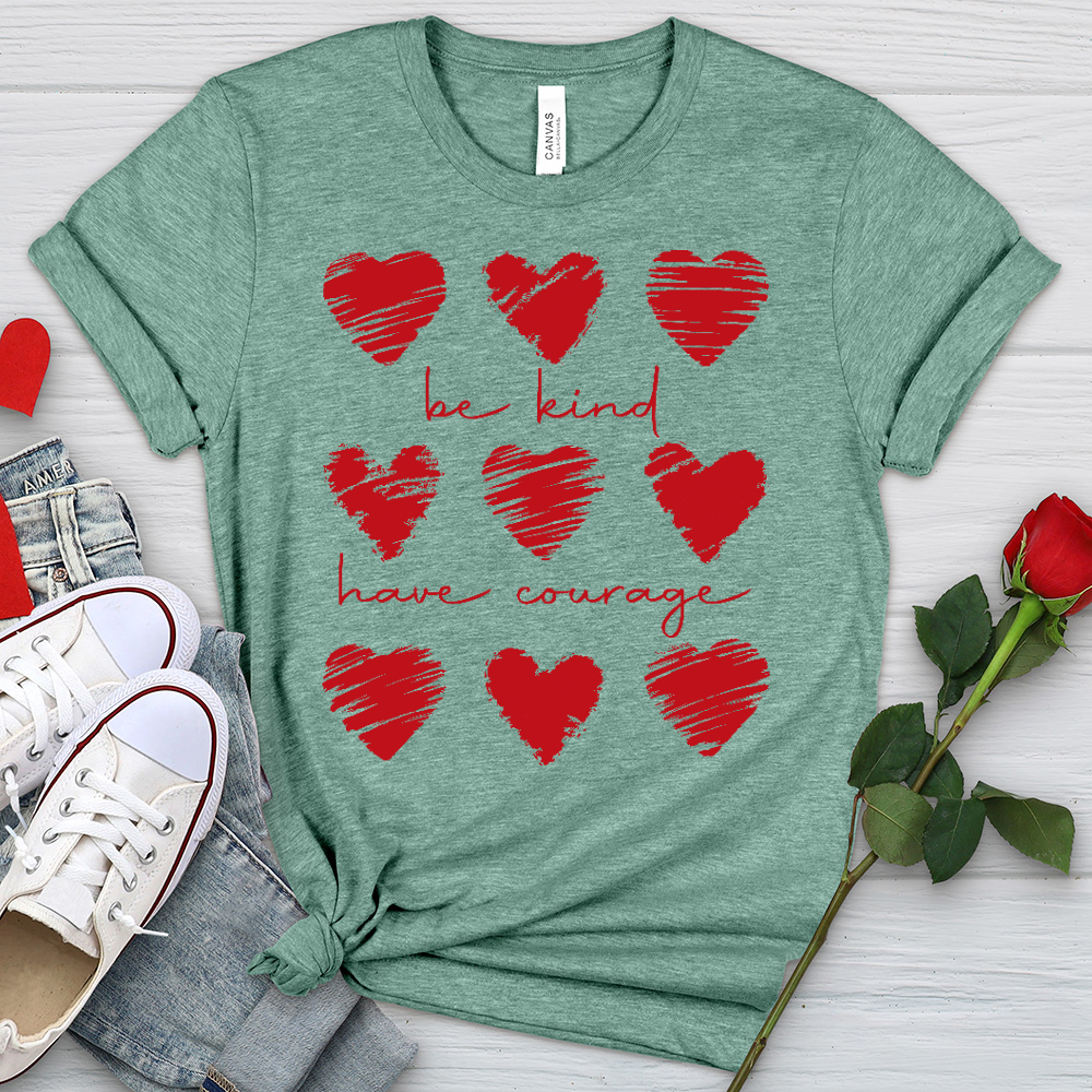 Be Kind Have Courage Hearts Heathered Tee
