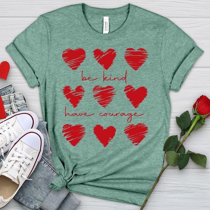 Be Kind Have Courage Hearts Heathered Tee