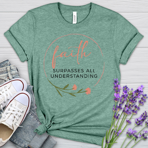 Faith Surpasses All Understanding Heathered Tee