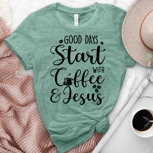 Good Days Start With Coffee and Jesus Heathered Tee