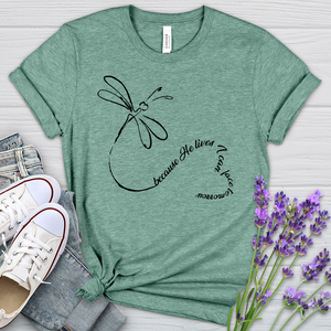 Because He Lives Dragonfly Heart Heathered Tee