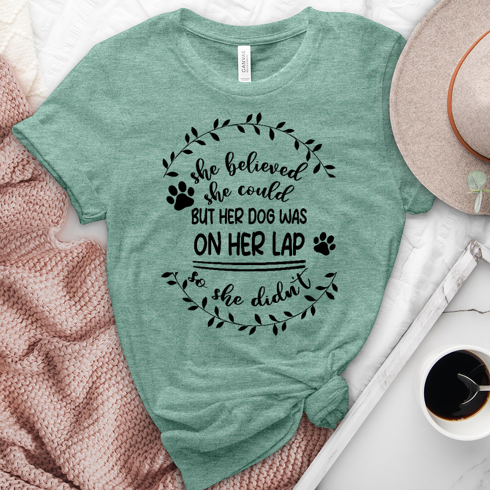 She Believed But Her Dog Heathered Tee