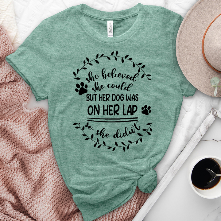 She Believed But Her Dog Heathered Tee