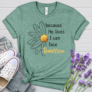 Because He Daisy Heathered Tee