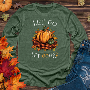 Let Go Let Gourd Long Sleeve Tee