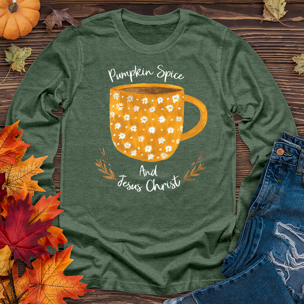 Pumpkin Spice and Jesus Christ Long Sleeve Tee