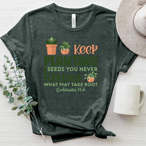 Keep Planting Seeds Ecclesiastes 11 6 Heathered Tee