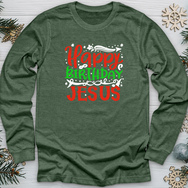 Happy Birthday Jesus Long Sleeve Tee