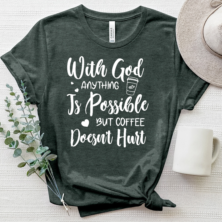 Coffee Doesn't Hurt Heathered Tee