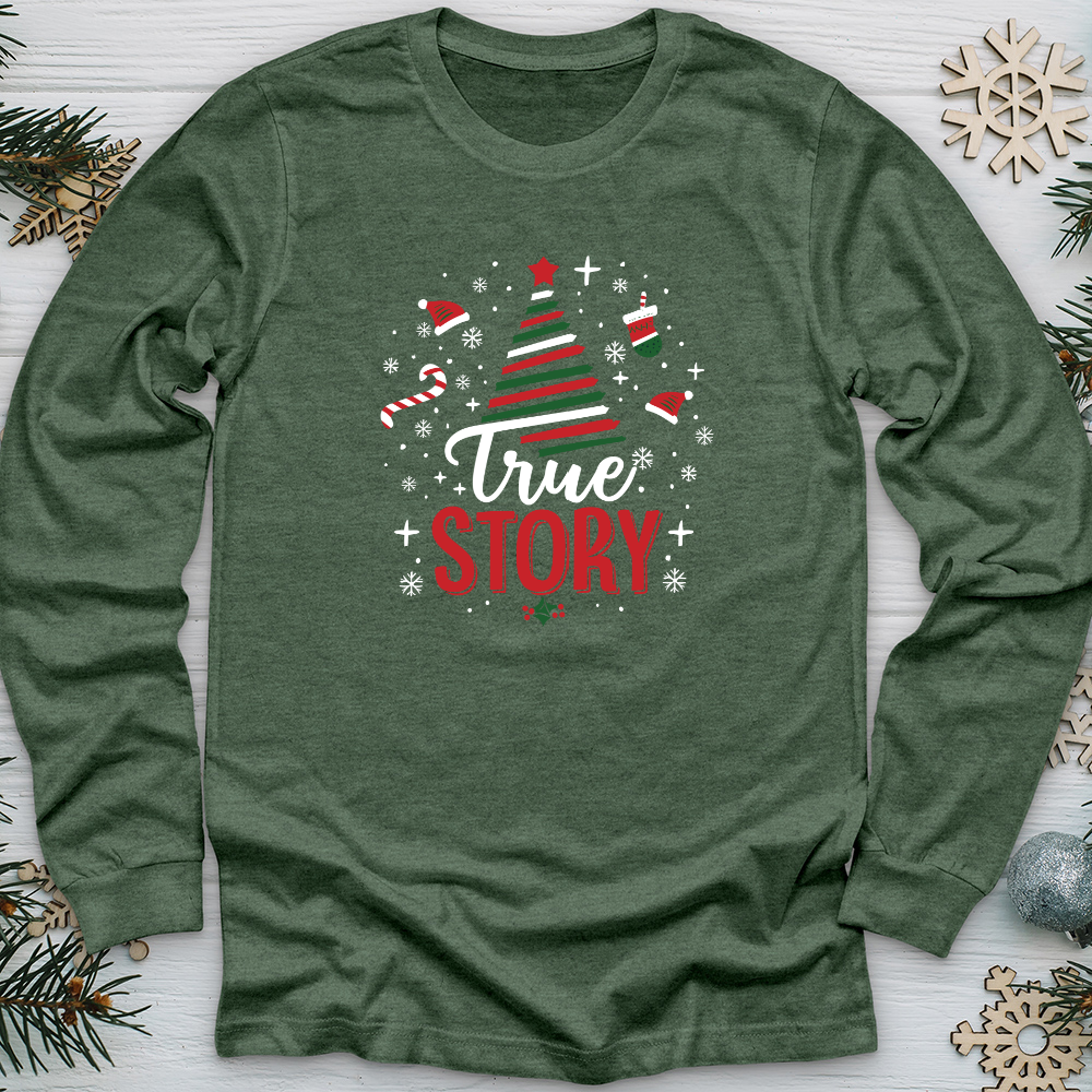 True Story Long Sleeve Tee
