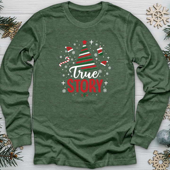 True Story Long Sleeve Tee