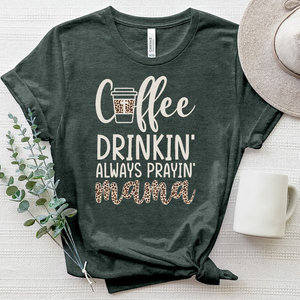 Coffee Drinkin’, Always Prayin’ Mama Heathered Tee