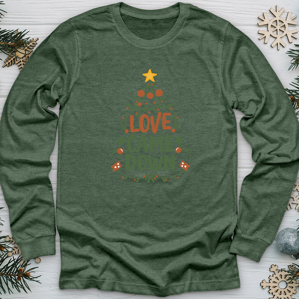 Love Came Down Long Sleeve Tee