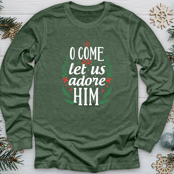 O Come Let us Adore Him Long Sleeve Tee