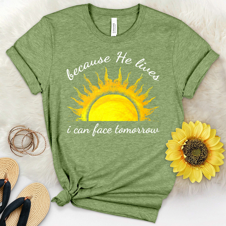 Because He Lives I Can Face Tomorrrow Sunshine Heathered Tee