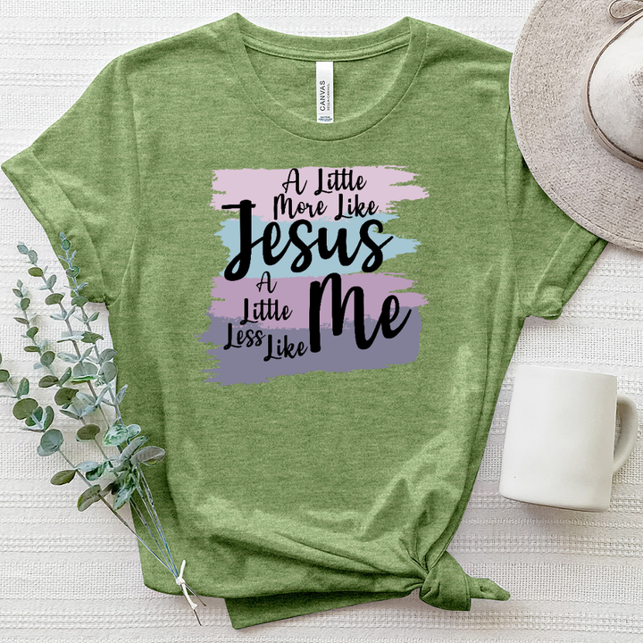 A Little More Like Jesus Heathered Tee