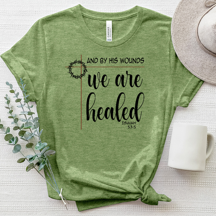 By His Wounds We Are Healed Tee