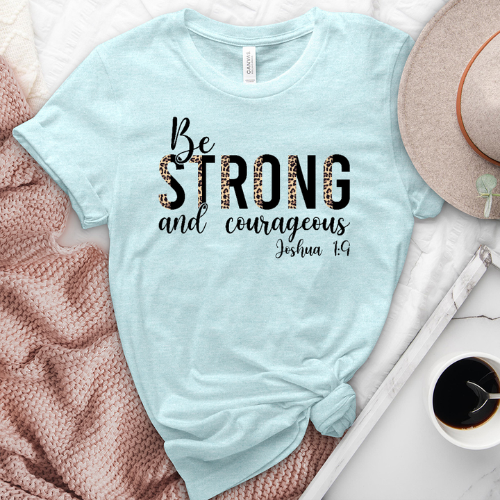 Be Strong and Courageous Heathered Tee