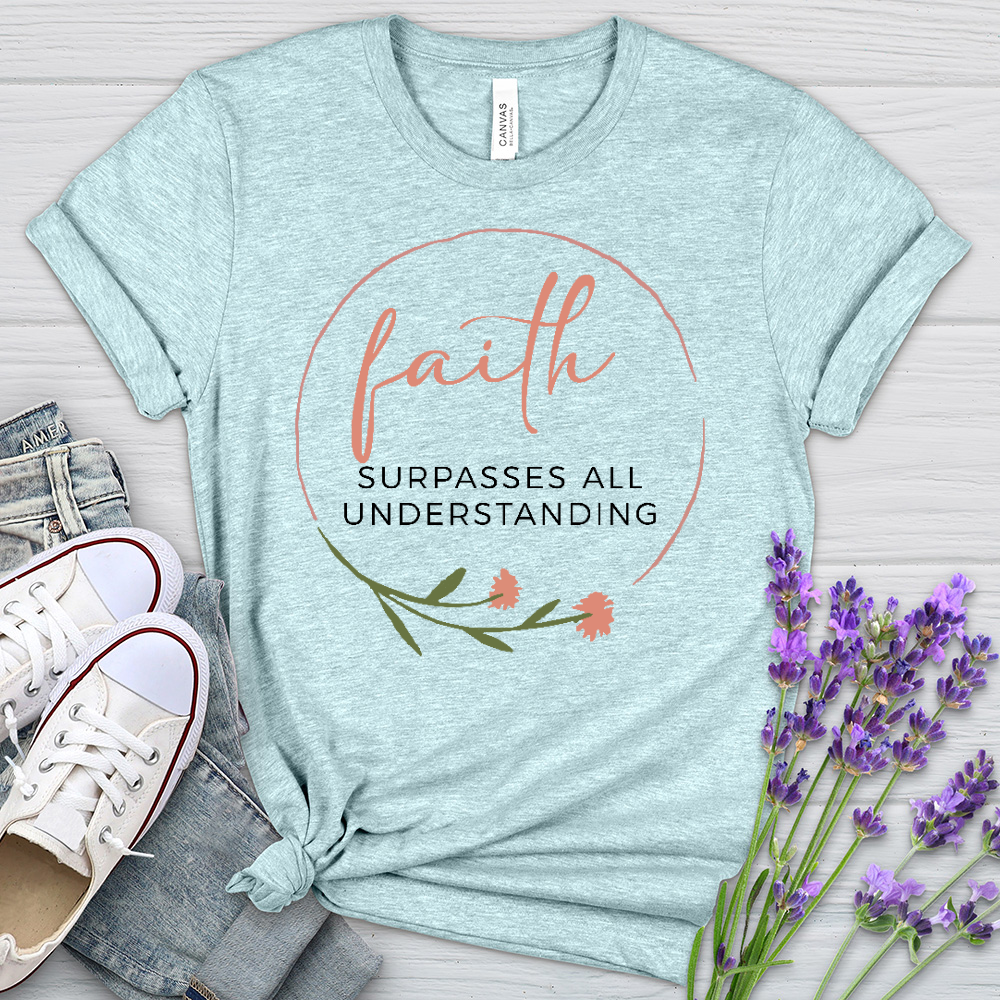 Faith Surpasses All Understanding Heathered Tee