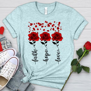 Faith Hope Love Roses Heathered Tee