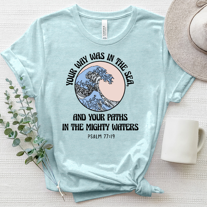 Your Way, Your Path Psalm 77 19 Heathered Tee