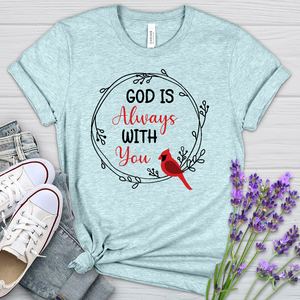 God Always With You Heathered Tee