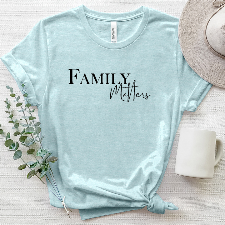 Family Matters Heathered Tee