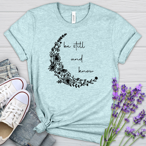 Be Still and Know Heathered Tee