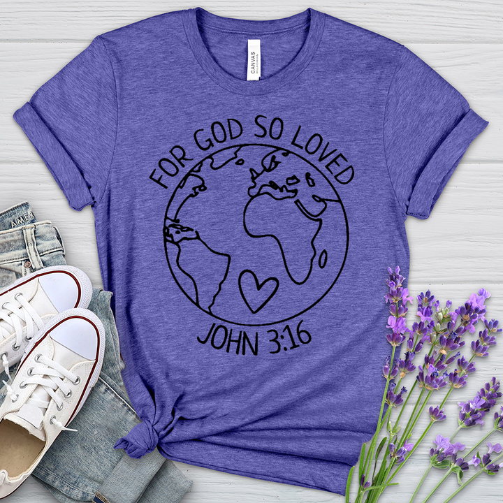 For God So Loved Heathered Tee