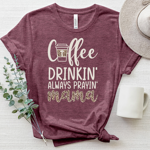 Coffee Drinkin’, Always Prayin’ Mama Heathered Tee