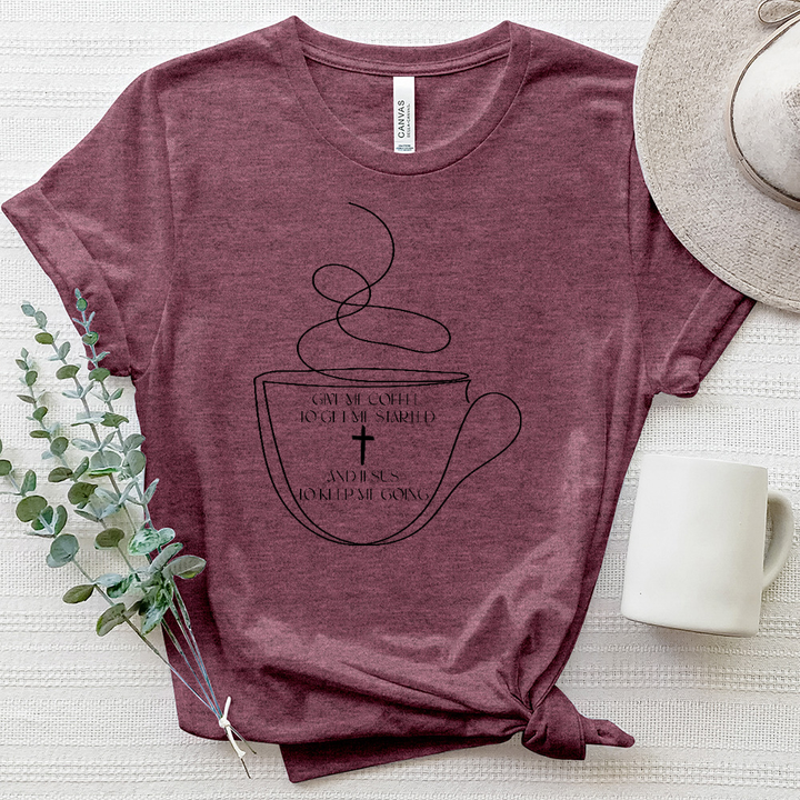 Give Me Coffee to Get Started Heathered Tee