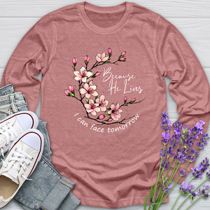 Because He Lives Pink Flowers Long Sleeve Tee