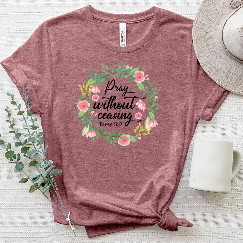 Pray Without Ceasing Flowers Heathered Tee