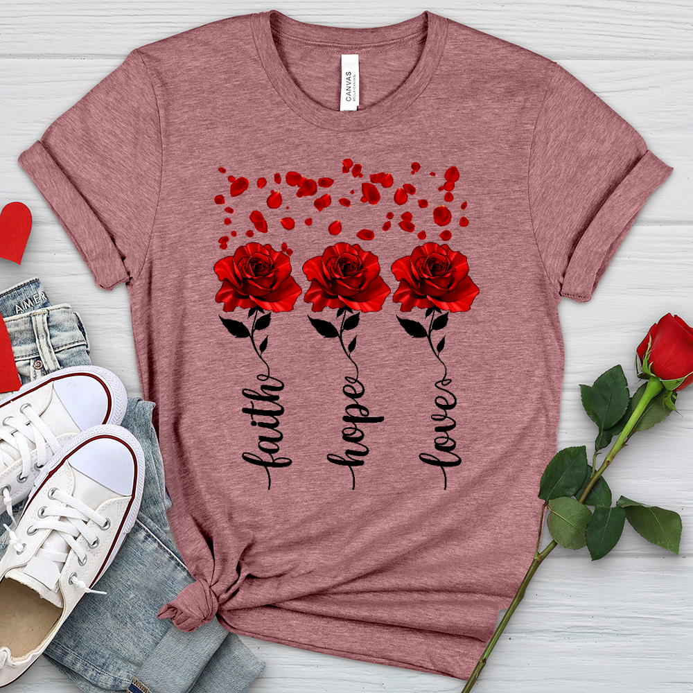 Faith Hope Love Roses Heathered Tee