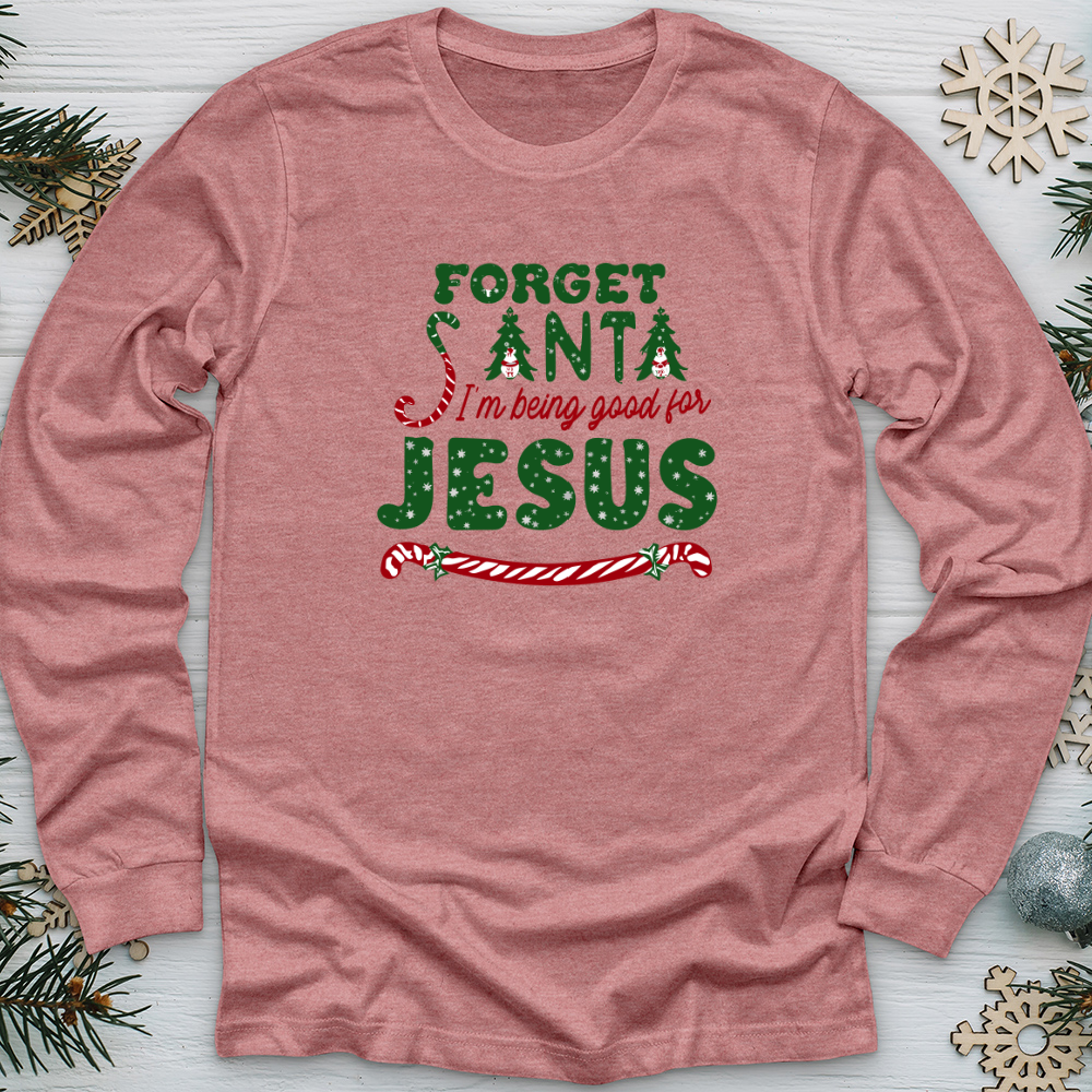 Forget Santa Long Sleeve Tee