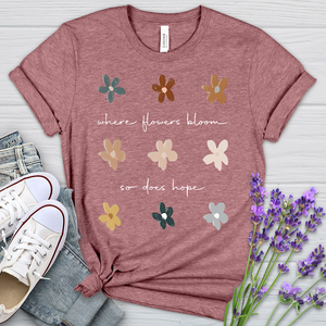 Where Flowers Bloom Heathered Tee