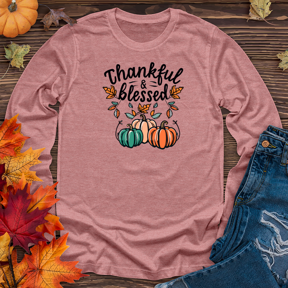 Thankful & Blessed Long Sleeve Tee