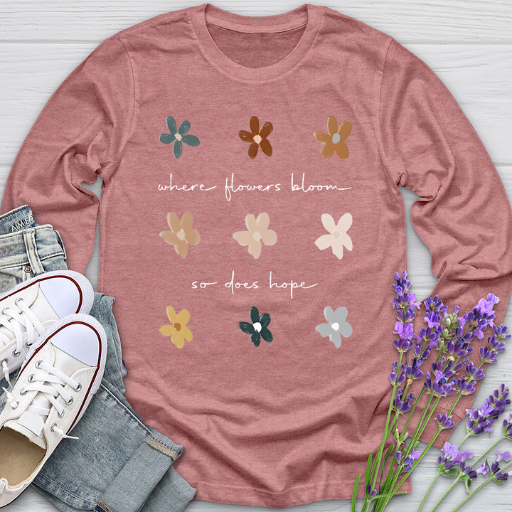 Where Flowers Bloom Long Sleeve Tee