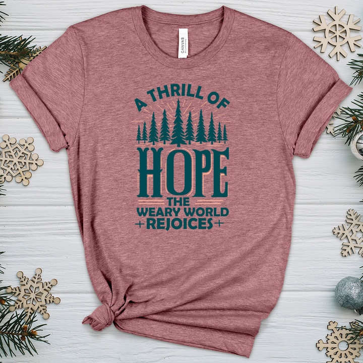 A Thrill of Hope the Weary World Rejoices Heathered Tee