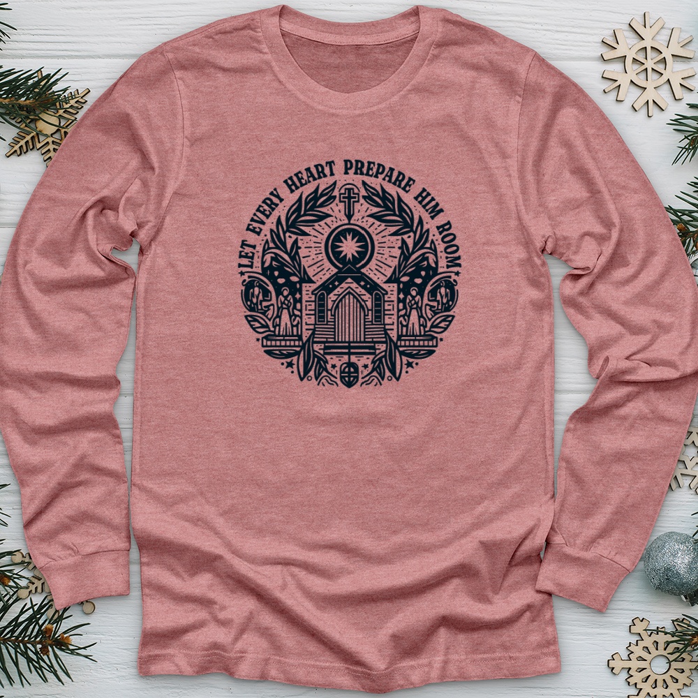 Let Every Heart Prepare Him Room Long Sleeve Tee