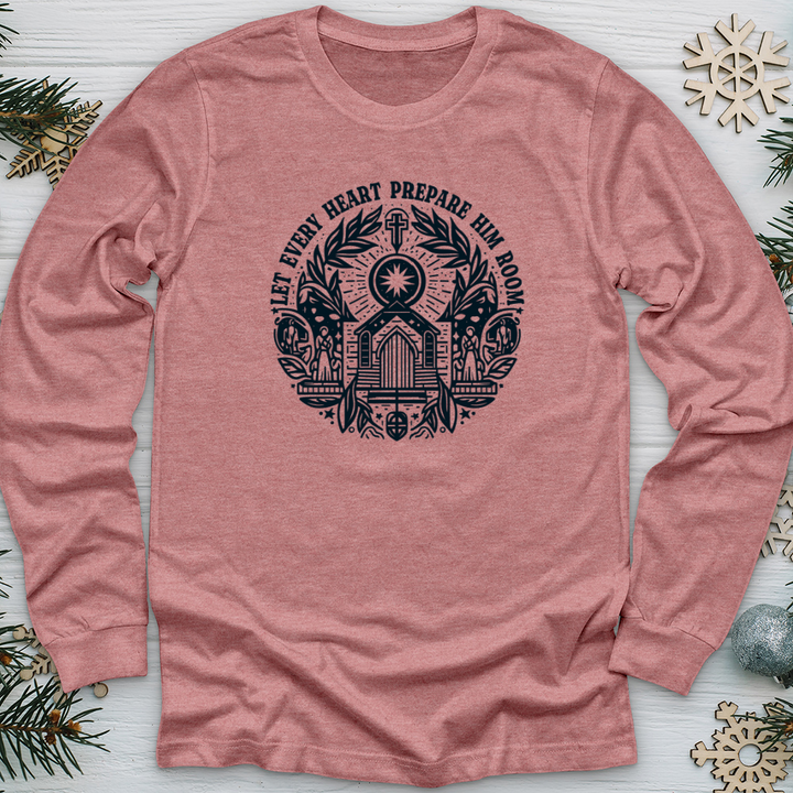 Let Every Heart Prepare Him Room Long Sleeve Tee