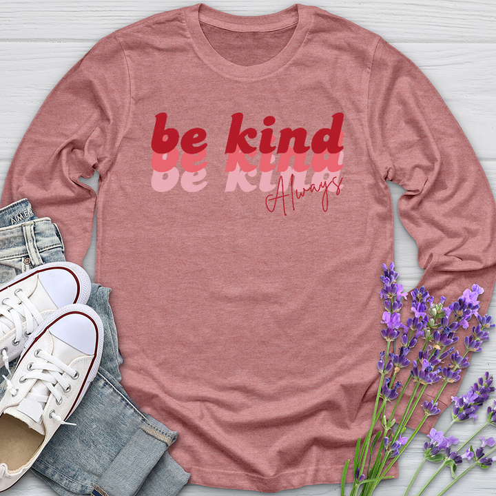 Be Kind Always Retro Long Sleeve Tee